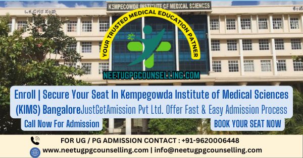 Kempegowda Institute of Medical Sciences (KIMS) Bangalore  PG(MD/MS) : Admission 2024 ,Fees Structure ,Seat Matrix ,Courses Offered ,Cutoff ,Counselling ,Contact